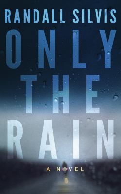 Only the Rain 1543618227 Book Cover