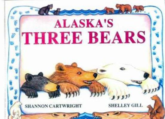 Alaska's Three Bears 0833592467 Book Cover