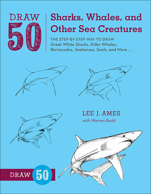 Draw 50 Sharks, Whales, and Other Sea Creatures... 0606264299 Book Cover