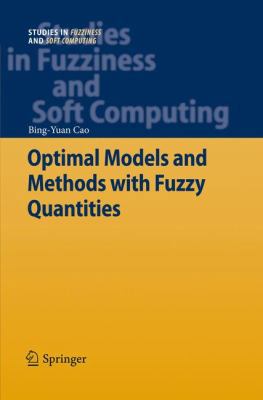 Optimal Models and Methods with Fuzzy Quantities 3642107109 Book Cover