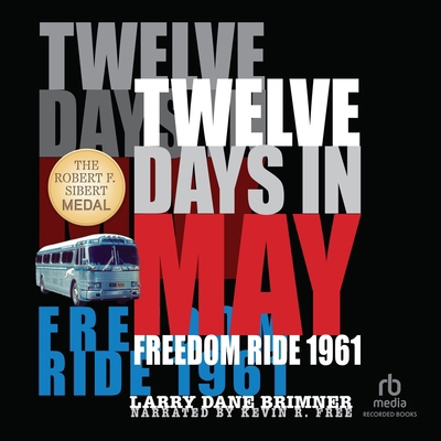Twelve Days in May: Freedom Ride 1961 B0F73YZ9W2 Book Cover