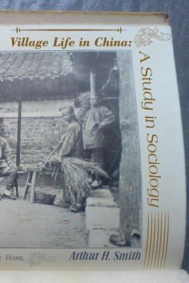 Village Life in China: A Study in Sociology 1502463113 Book Cover