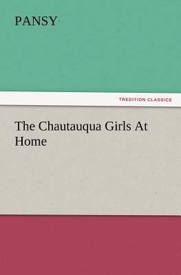 The Chautauqua Girls At Home 3847222872 Book Cover