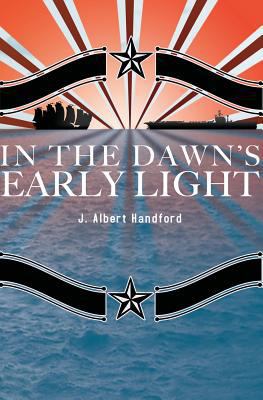 In The Dawn's Early Light 1419649485 Book Cover