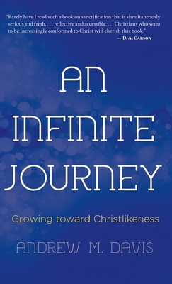 An Infinite Journey: Growing toward Christlikeness 1649602200 Book Cover