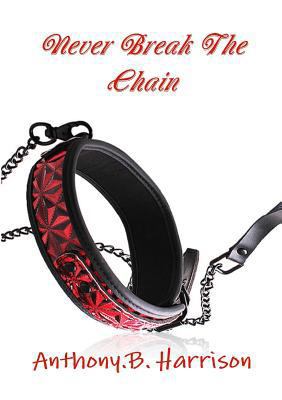 Never Break The Chain 132671595X Book Cover