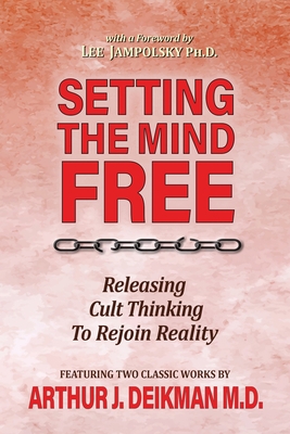 Setting the Mind Free: Releasing Cult Thinking ... 0982279973 Book Cover