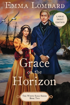 Grace on the Horizon (The White Sails Series Bo... [Large Print] 064510583X Book Cover