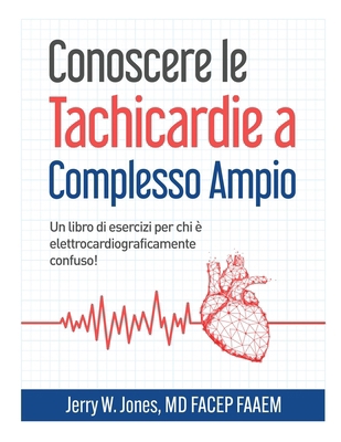 Conoscere le Tachicardie a Complesso Ampio [Italian] B0DGNK6NT1 Book Cover