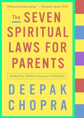 The Seven Spiritual Laws for Parents: Guiding Y... 1400097851 Book Cover