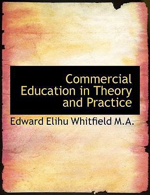 Commercial Education in Theory and Practice 1115652621 Book Cover