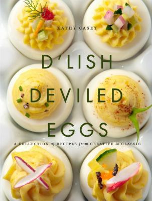 D'Lish Deviled Eggs: A Collection of Recipes fr... 1449427502 Book Cover