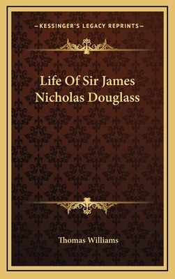 Life of Sir James Nicholas Douglass 1163561169 Book Cover