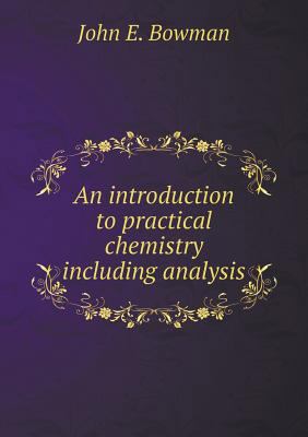 An introduction to practical chemistry includin... 551888690X Book Cover