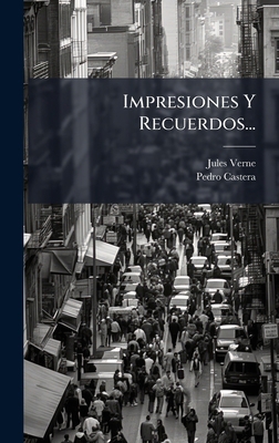 Impresiones Y Recuerdos... [Spanish] 1024667855 Book Cover