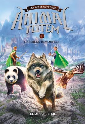 Animal Totem: Les Bêtes Suprêmes: N° 1 - Gardie... [French] 1443160520 Book Cover