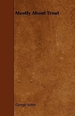 Mostly about Trout 1444604635 Book Cover