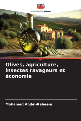 Olives, agriculture, insectes ravageurs et écon... [French] 6207860128 Book Cover