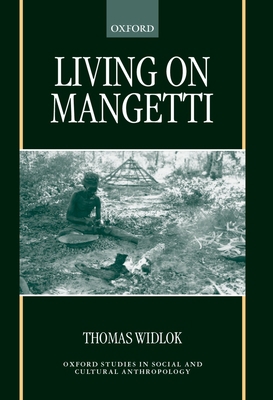 Living on Mangetti: Bushman Autonomy and Namibi... 0198233892 Book Cover
