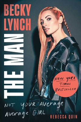 Becky Lynch: The Man: Not Your Average Average ... 1982157267 Book Cover