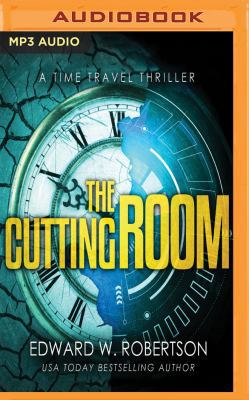 The Cutting Room: A Time Travel Thriller 1536627305 Book Cover