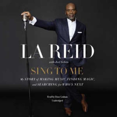 Sing to Me: My Story of Making Music, Finding M... 1504695119 Book Cover