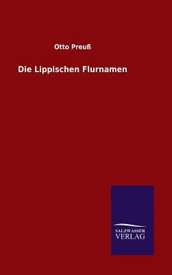 Die Lippischen Flurnamen [German] 384606498X Book Cover