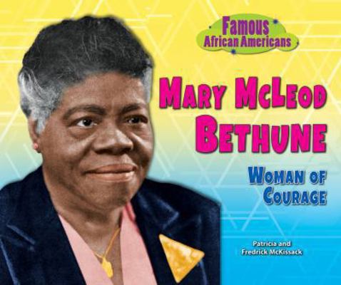 Mary McLeod Bethune: Woman of Courage 0766041034 Book Cover