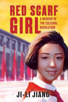 Red Scarf Girl: A Memoir of the Cultural Revolu... 0061667714 Book Cover