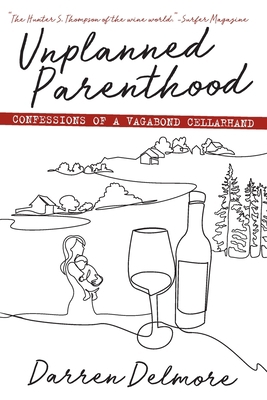 Unplanned Parenthood: Confessions of a Vagabond... 0578689375 Book Cover