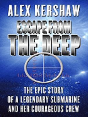 Escape from the Deep: The Epic Story of a Legen... [Large Print] 1410410625 Book Cover