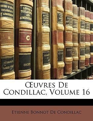 OEuvres De Condillac, Volume 16 [French] 1147746745 Book Cover