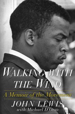 Walking with the Wind: A Memoir of the Movement 1476797714 Book Cover