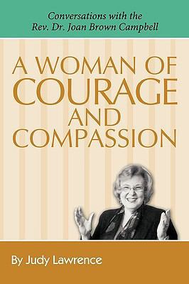 A Woman of Courage & Compassion: Conversations ... 1438977891 Book Cover