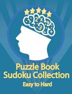 Puzzle Book, Sudoku Collection Easy to Hard: Su... [Large Print] B08FP54W3C Book Cover