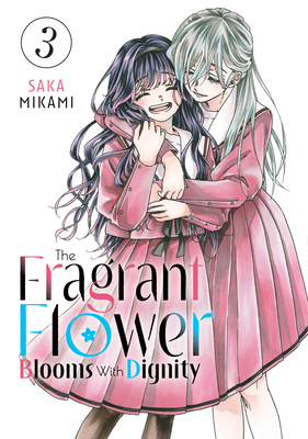 The Fragrant Flower Blooms with Dignity 3 B0CR9V6CR5 Book Cover