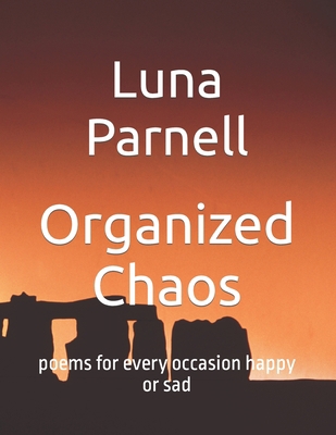 Organized Chaos: poems for every occasion happy... B0CCZWFG8J Book Cover