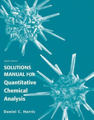 Solution Manual for Quantitative Chemical Analysis 1429231238 Book Cover