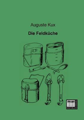 Die Feldkuche [German] 3944350308 Book Cover