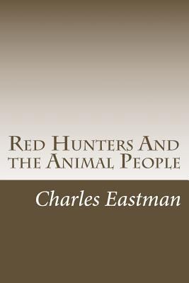 Red Hunters And the Animal People 1500545783 Book Cover