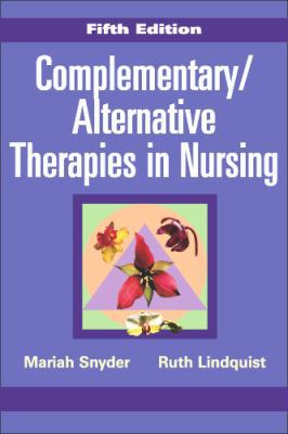 Complementary/Alternative Therapies in Nursing 0826114474 Book Cover