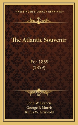 The Atlantic Souvenir: For 1859 (1859) 1167110706 Book Cover