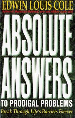 Absolute Answers to Prodical Problems: Break Th... 0785273484 Book Cover