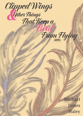 Clipped Wings and Other Things that Keep a Bird... B0C484MFBB Book Cover