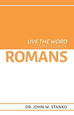Live the Word Commentary: Romans 1633601056 Book Cover