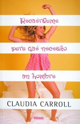 RECUERDAME PARA QUE NECESITO UN HOMBRE (Spanish... [Spanish] 8466638121 Book Cover
