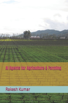 AI Agents for Agriculture & Farming B0F3JKGYH4 Book Cover