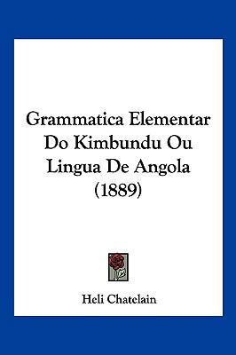 Grammatica Elementar Do Kimbundu Ou Lingua De A... 1104942720 Book Cover