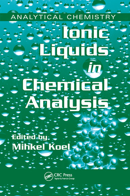 Ionic Liquids in Chemical Analysis 036757747X Book Cover