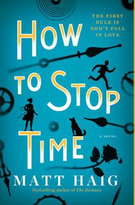 How To Stop Time 144345138X Book Cover